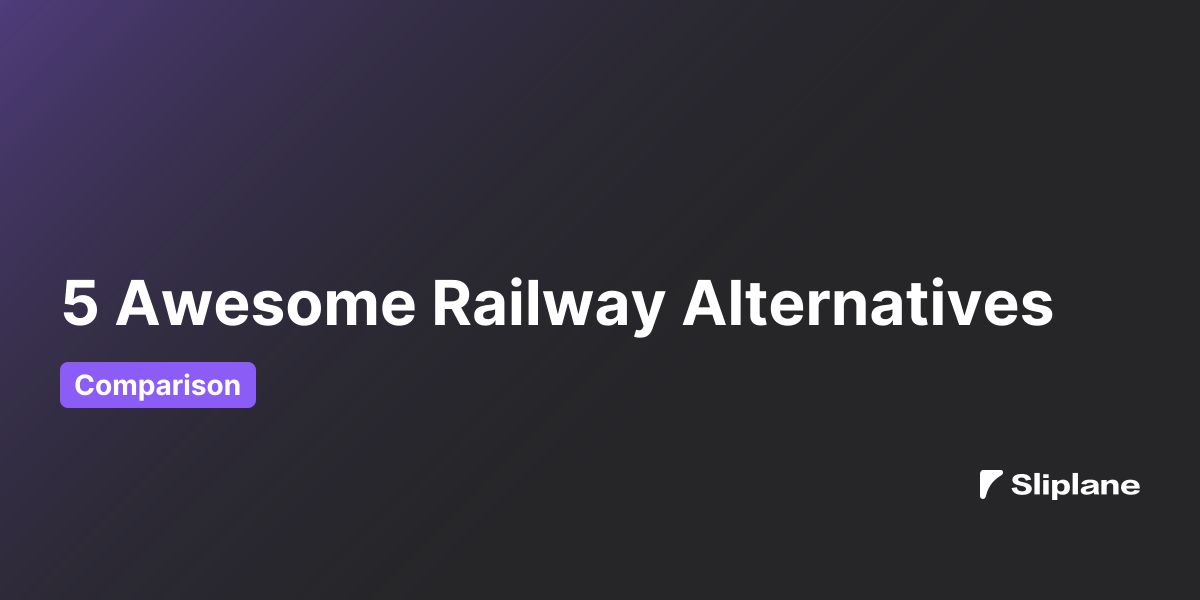 5 Awesome Railway Alternatives