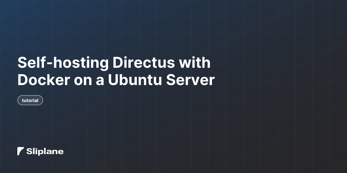 Self-hosting Directus with Docker on a Ubuntu Server