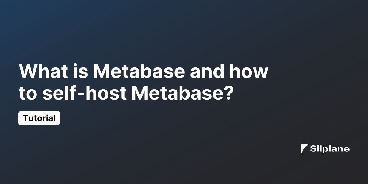 What is Metabase and how to self-host Metabase?