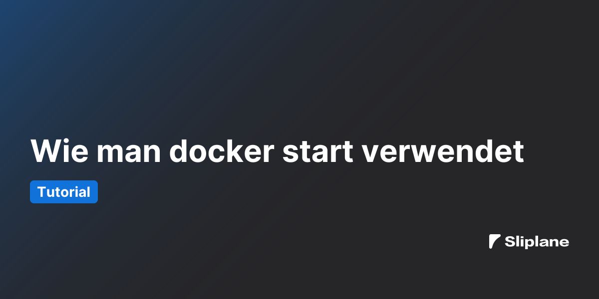 Wie man docker start verwendet